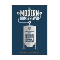 The Modern Homebrewer Praktisk guide till modern hembryggning