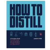 How to distill "Bibeln" om destillering, Aaron Hyde